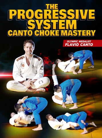 The Progressive System: Canto Choke Mastery by Flavio Canto