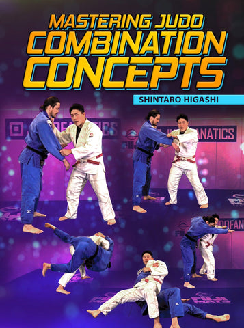 Mastering Judo Combination Concepts by Shintaro Higashi