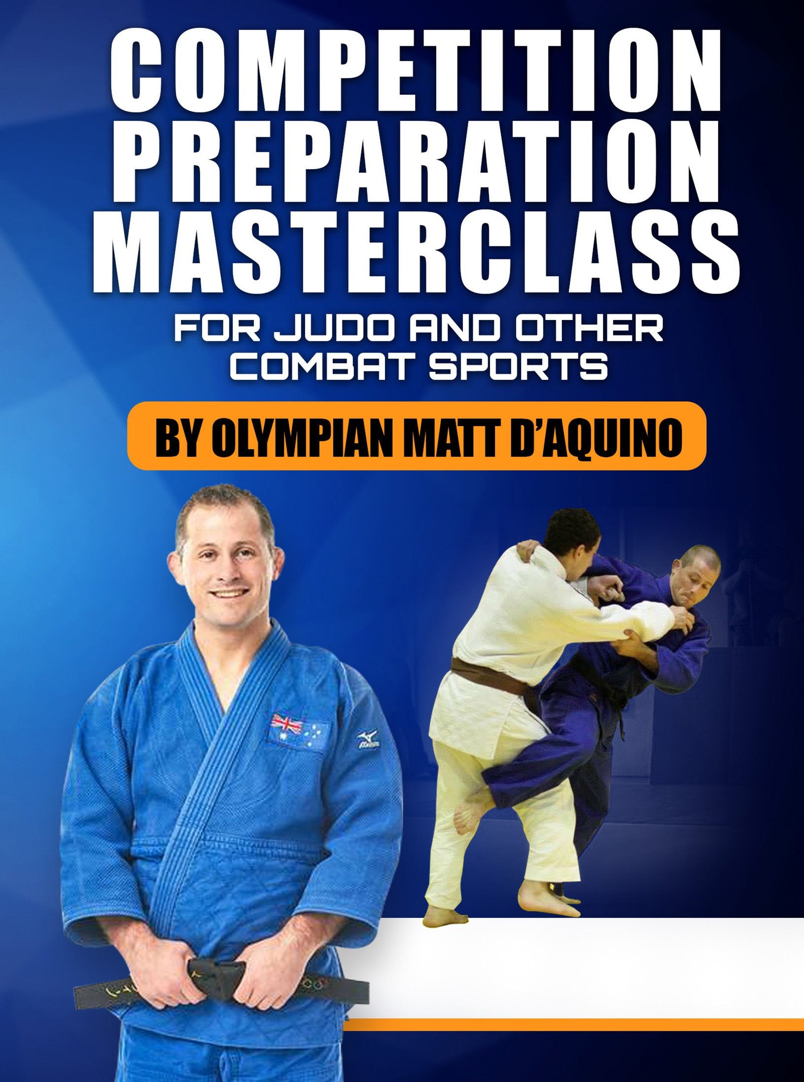 Competition Preparation Masterclass by Matt D'Aquino – Judo Fanatics