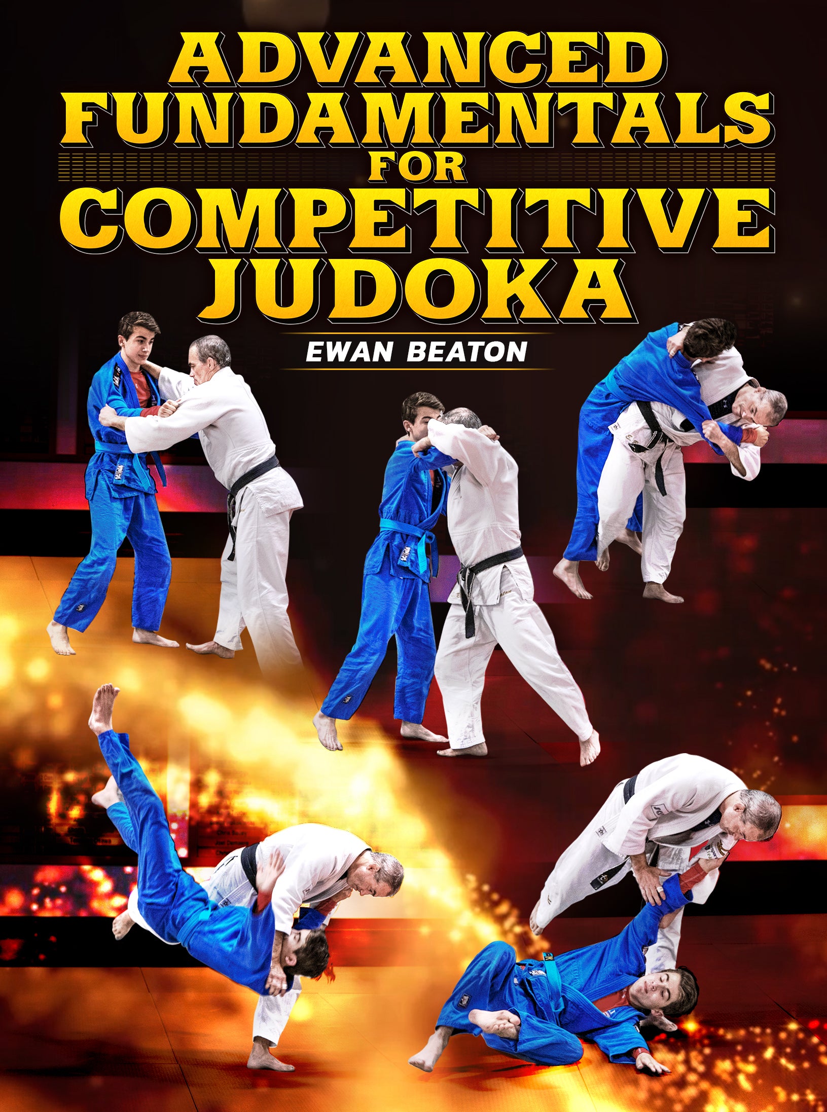 Advanced Fundamentals for Competitive Judoka by Ewan Beaton – Judo Fanatics