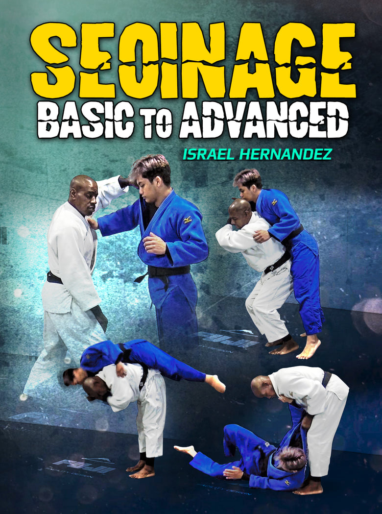 Seoinage Basic To Advanced by Israel Hernandez