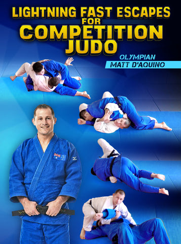 Lightning Fast Escapes For Competition Judo by Matt D'Aquino