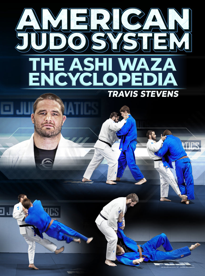American Judo System: The Ashi Waza Encyclopedia by Jimmy Pedro & Travis Stevens